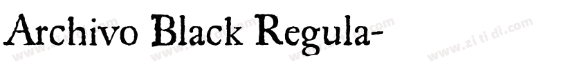Archivo Black Regula字体转换
